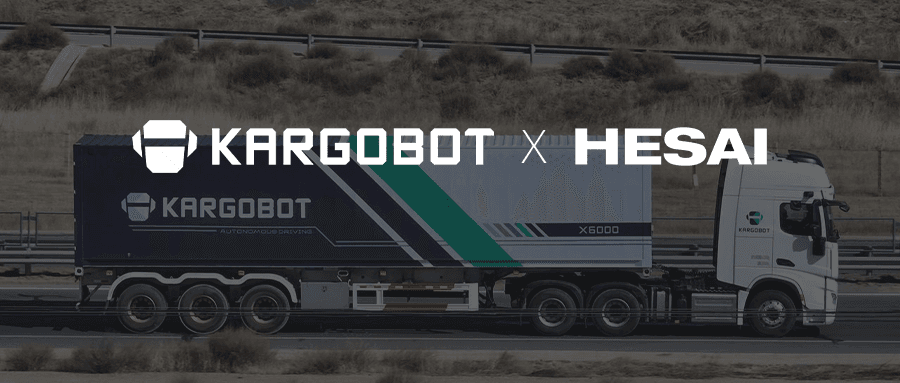 禾赛与 KargoBot 达成战略合作，助力无人卡车量产